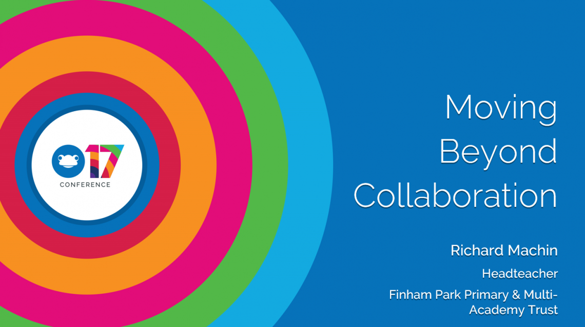 Moving Beyond Collaboration - Finham Primary Presentation